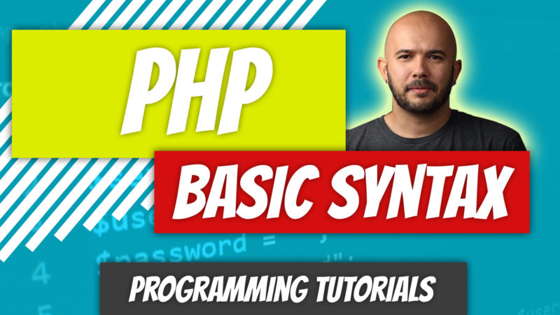 PHP Basic Syntax - Get Started with PHP - Dino Cajic
