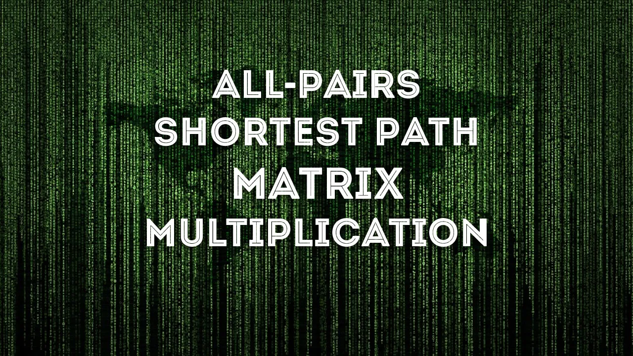 All-Pairs Shortest Path Matrix Multiplication
