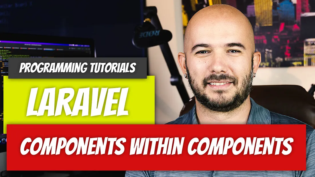 Laravel — P17: Components Within Components