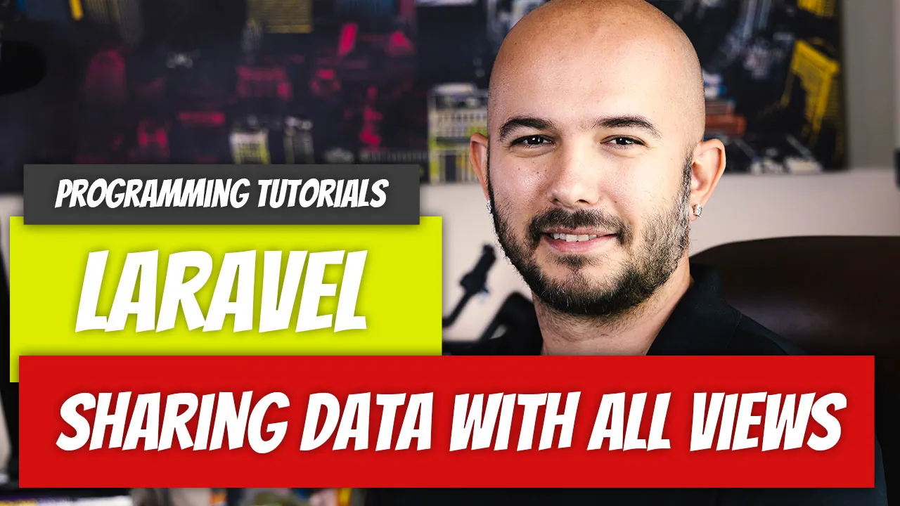 Laravel — P61: Sharing Data With All Views