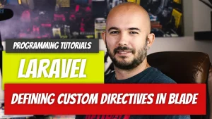 Laravel — P68: Defining Custom Directives in Blade