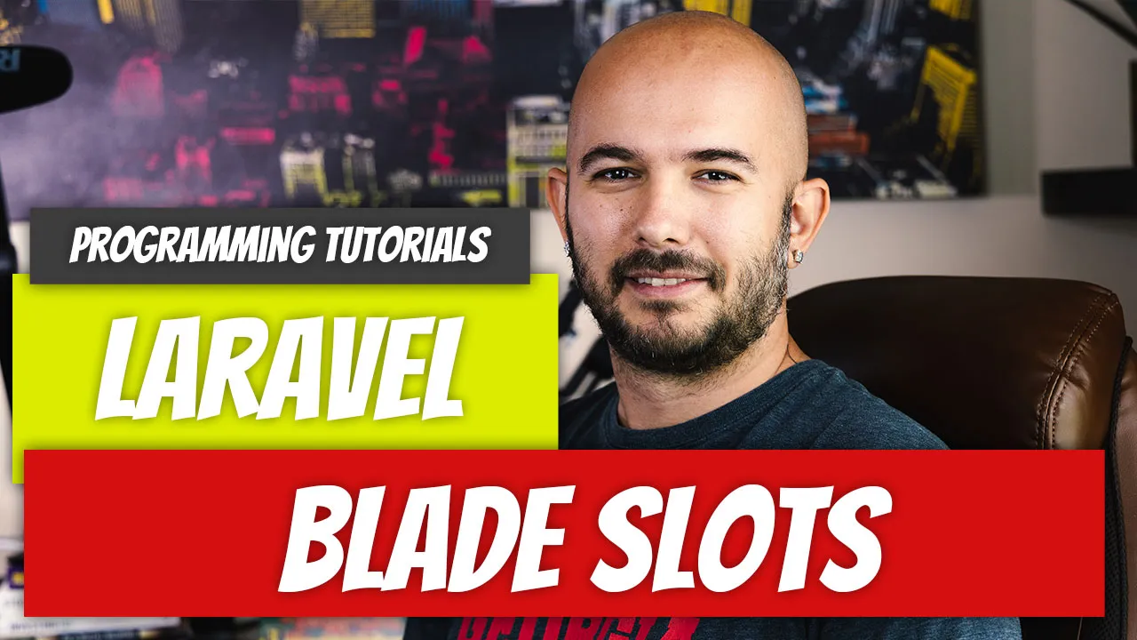 Laravel — P69: Blade Slots Intro