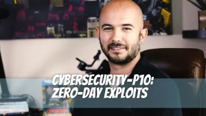 Cybersecurity — P10: Zero-Day Exploits