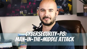 Cybersecurity — P8: Man-in-the-Middle Attack