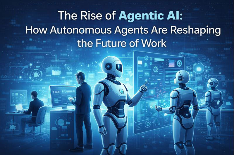 The Rise of Agentic AI: How Autonomous Agents Are Reshaping the Future ...